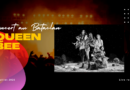 Live report Queen bee